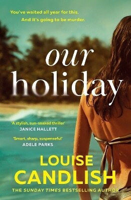 Our Holiday Louise Candlish