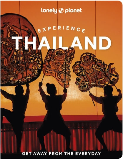 Lonely Planet Experience Thailand Lonely Planet Global Limited Paperback Softback Lonely Planet Experience Thailand Lonely Planet Global Limited Paperback Softback