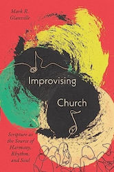 Improvising Church Ivp Academic Paperback Softback