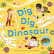 Dig Dig Dinosaur Nosy Crow Ltd Taschenbuch Softcover