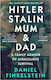 Hitler Stalin Mum Dad A Family Memoir Miraculous Survival Daniel Finkelstein William Collins