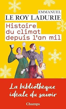 Histoire Du Climat Depuis L'an Mil Histoire Du Climat Depuis L'an Mil