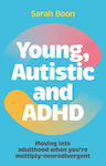 Young Autistic And Adhd Moving Into Adulthood When You’re Multiply-neurodivergent Sarah Boon