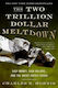 Two Trillion Dollar Meltdown Easy Money High Rollers Great Credit Crash Charles Morris Publicaffairs U.s 0920