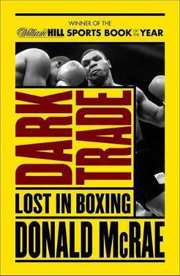 Dark Trade Pierdut în Box Donald McRae Simon & Schuster Ltd Dark Trade Pierdut în Box Donald McRae Simon & Schuster Ltd