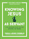 Knowing Jesus As Servant Baker Publishing Group Paperback Softback