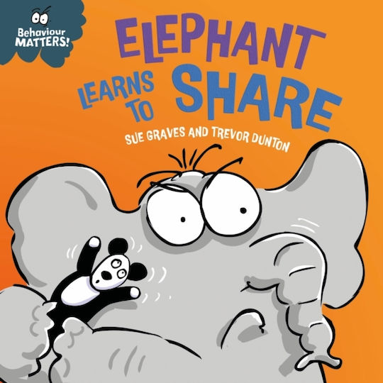 Behaviour Matters Elephant Learns To Share A Book About Sharing Hachette Children's Group Board Book Behaviour Matters Elephant Learns To Share A Book About Sharing Hachette Children's Group Board Book