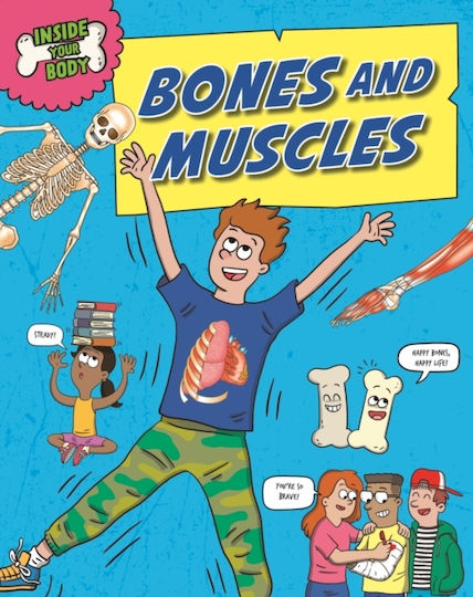 Inside Your Body Bones Muscles Hachette Children's Group Hardback