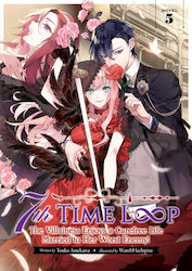 7th Time Loop Villainess Enjoys A Carefree Life Married To Her Worst Enemy Light Novel Vol 5 Seven Seas Entertainment Llc Paperback Softback