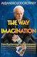 Way Imagination From Psychomagic To Psychotrance Alejandro Jodorowsky Park Street Press U.s