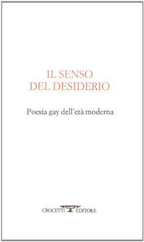 Senso Del Desiderio Poesia Gay 9788883060557 Crocetti Www R-shop.gr