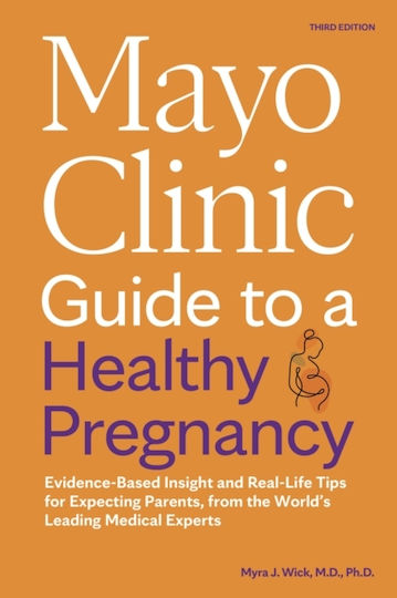 Mayo Clinic Guide to A Healthy Pregnancy
