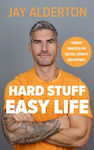 Hard Stuff Easy Life (Hardcover)