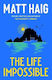 The Life Impossible Matt Haig