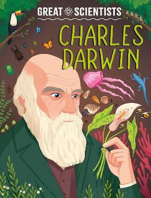 Great Scientists: Charles Darwin Anna Baker Wayland 0910