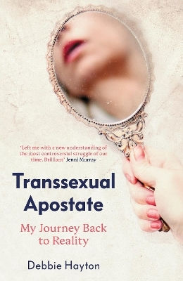 Transsexual Apostate: My Journey Back To Reality Debbie Hayton Forum