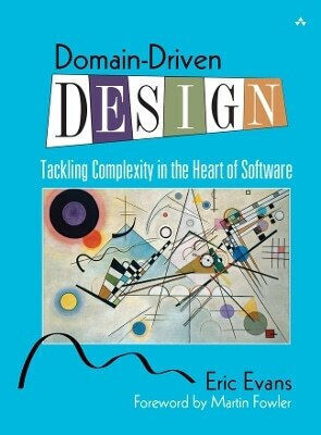 Domain-driven Design: Tackling Complexity In The Heart Of Software Eric Evans Addison-wesley Educational Publishers Inc
