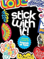 Stick With It!: A Friends Of Type Sticker Book Union Square & Co. 0523