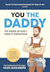 You The Daddy: The Hands-on Dad’s Guide To Pregnancy, Birth And The Early Years Of Fatherhood Giles Alexander Vie 0730