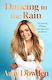 Dancing In The Rain My Story Of Hope Courage And Resilience Amy Dowden 1210
