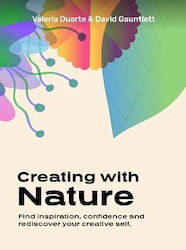 Creating with Nature find Inspiration Confidence And Rediscover Your Creative Valeria Duarte Reyes B.v 0114