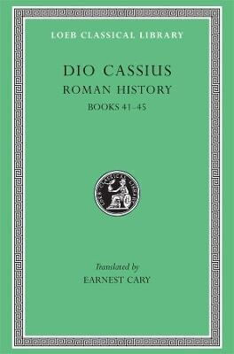 Roman Volume Iv 41–45 Dio Cassius 0101
