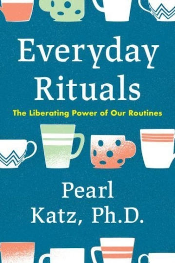Everyday Rituals Everyday Rituals