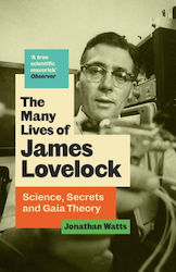 Multele Vieți ale lui James Lovelock: Știință, ...