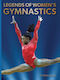 Legends of Women's Gymnastics - Abbeville Press Inc., U.S. - Hardback