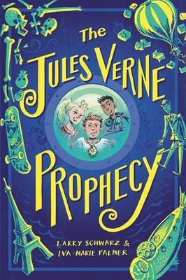 Profeția lui Jules Verne Larry Schwarz Little, Brown Young Readers 0912 Profeția lui Jules Verne Larry Schwarz Little, Brown Young Readers 0912