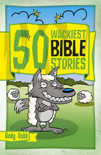 50 Wackiest Bible Stories - Waverley Abbey Trust - Paperback / Softback