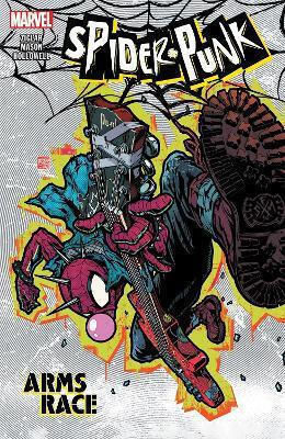 Spider-punk: Cursa înarmărilor - Marvel Comics - Broșură / Copertă moale