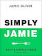 Simply Jamie Fast Simple Food Jamie Oliver