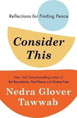 Consider This: Reflections For Finding Peace Nedra Glover Tawwab Piatkus Books 1008