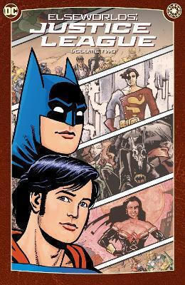Elseworlds Justice League Vol 2 (2024 Edition Randy Lofficier Vol. 02
