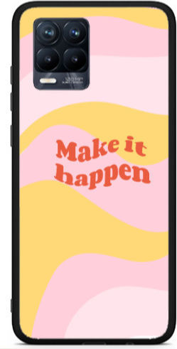 Realme 8 I Make It Hapen Black Glossy Θήκη