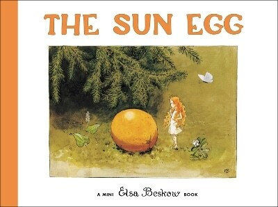 The Sun Egg Elsa Beskow The Sun Egg Elsa Beskow