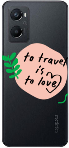 Oppo A 96 To Travel Is To Love Transparent Silicone Tpu Θήκη