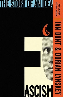 Fascism The Story Of An Idea An Origin Story Book Dorian Lynskey 0128