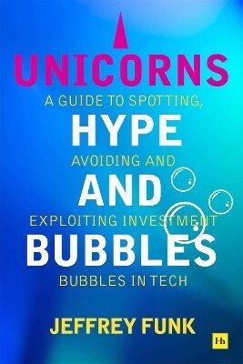Unicorns, Hype, And Bubbles - Harriman House Publishing - Paperback / Softback