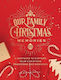 Our Family Christmas Memories: A Keepsake To Capture Your Christmas Traditions And Memories: Volume 4 Editors Of Chartwell Books Chartwell Books Inc.,u.s. 1004