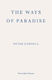 The Ways Of Paradise Peter Cornell Fitzcarraldo Editions