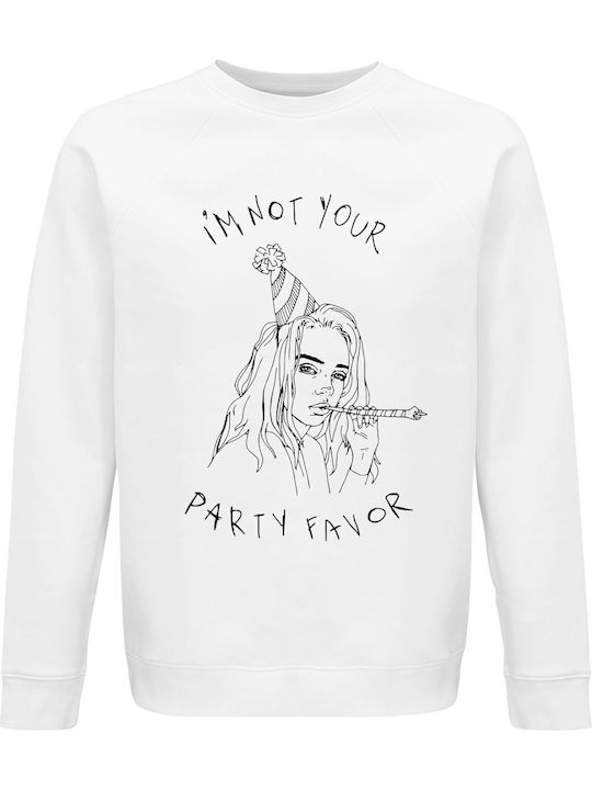 Sweatshirt Unisex Organic " I Am Not Your Party...