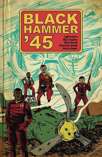 Black Hammer 45, Vol. 1 World Of Black Hammer TP