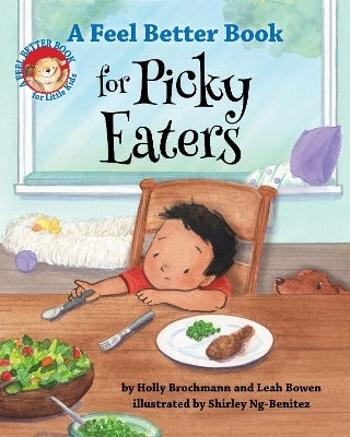 A Feel Better Book For Picky Eaters Leah Bowen Magination Press