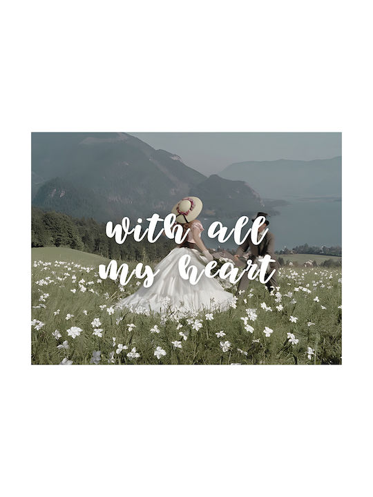 Quote Poster All My Heart Pq121 21cm X 30cm