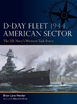 D-day Fleet 1944 American Sector The Us S Western Task Force Brian Lane Herder 0429