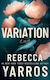 Variation: A Novel Rebecca Yarros Montlake 1119