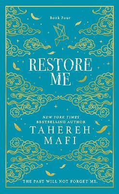 Restore Me (shatter Me Collectors Editions) Tahereh Mafi Electric Monkey Restore Me (shatter Me Collectors Editions) Tahereh Mafi Electric Monkey