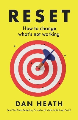 Reset: How To Change What’s Not Working Dan Heath Torva